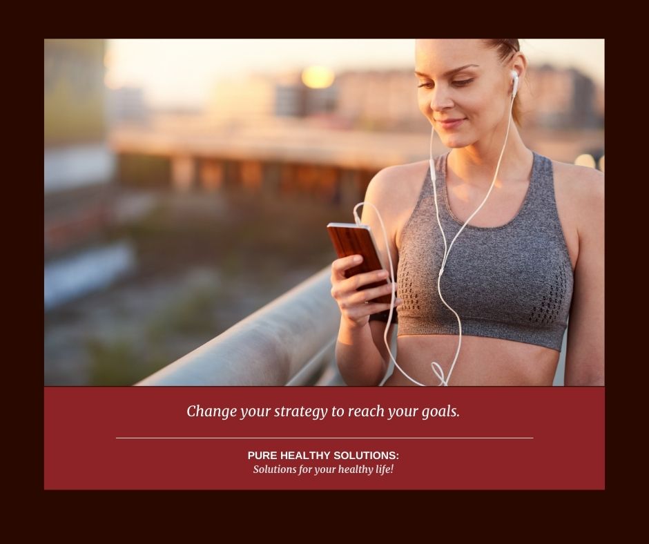 Change your strategy